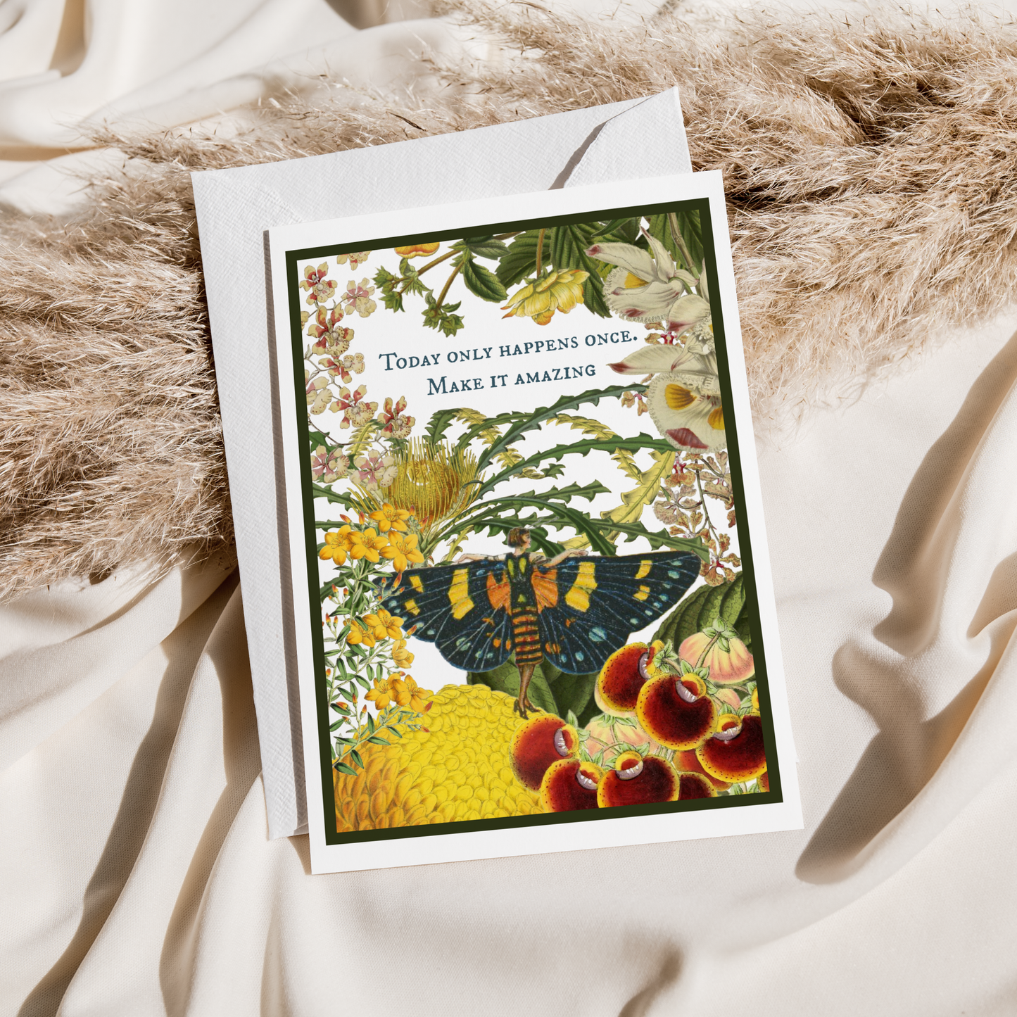 Greeting Card. Today Only Happens Once. Make It Amazing.