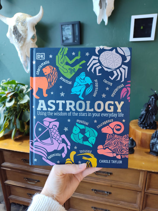 Astrology: Using the Wisdom of the Stars in Your Everyday Life